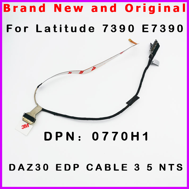 0770H1 DC02C00GO00 Dell Latitude 7390 E7390 DAZ30 EDP 3.5 LCD Video CABLE 30PIN 0770H1 DC02C00GO00 Dell Latitude 7390 E7390 DAZ30 EDP 3.5 LCD Video CABLE 30PIN